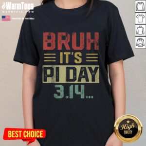 Vintage ladies tee featuring a humorous 'Funny Bruh It's Pi Day' design, perfect for math lovers and Pi Day celebrations.