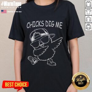 Funny Chicks Dig Me Easter chicken dabbing ladies tee featuring playful graphics and vibrant colors for a festive look.