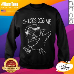 Funny chicks dig me Easter chicken dabbing sweatshirt featuring a playful chicken design for festive spring fashion.
