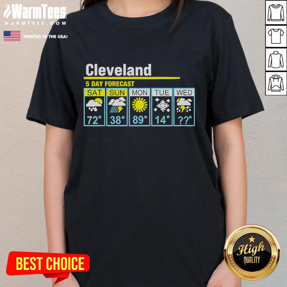 Funny Cleveland 5-Day Forecast Ladies Tee featuring humorous weather graphics and vibrant colors for stylish comfort.