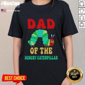 Funny dad of a hungry caterpillar graphic on a cute birthday tee for ladies, perfect for fun celebrations.