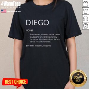 Funny Diego's Apparel ladies tee featuring 'Diego is the Best Name' definition, perfect for Diego fans and humor lovers.