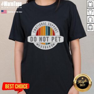 Funny 'Do Not Pet' Emotional Support Husband tee for married couples, featuring a humorous design for ladies.