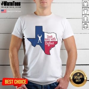 Funny Don't Mess With Bigfoot Texas Map T-Shirt featuring a playful Bigfoot graphic on a Texas map design.
