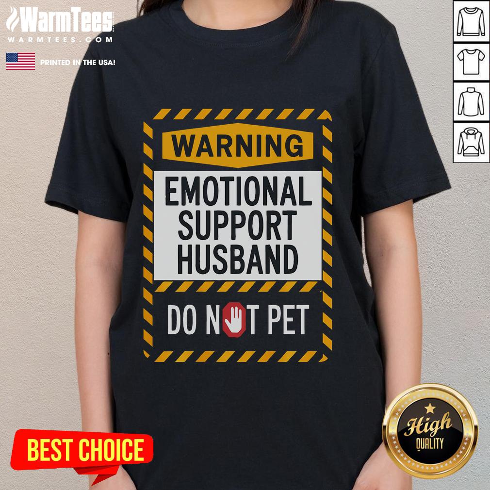 Funny emotional support husband 'Do Not Pet' sign on a ladies tee, perfect for humorous gift ideas and casual wear.