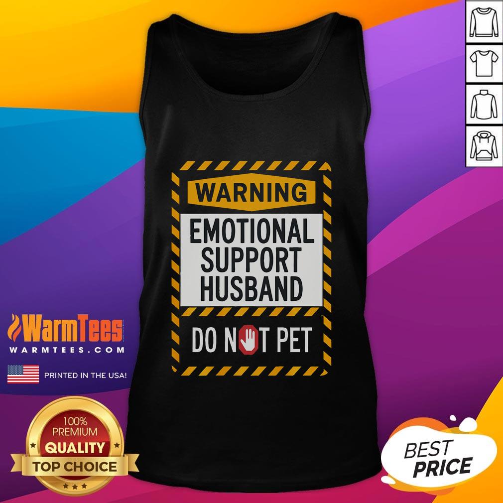 Funny emotional support husband tank top with 'Do Not Pet' sign, perfect for humor-loving couples.