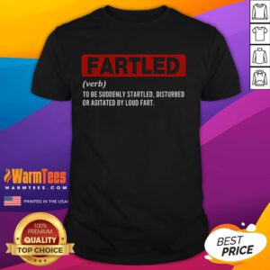 Funny Fartled Defined T-Shirt featuring humorous text design, perfect for comedy lovers and casual wear.