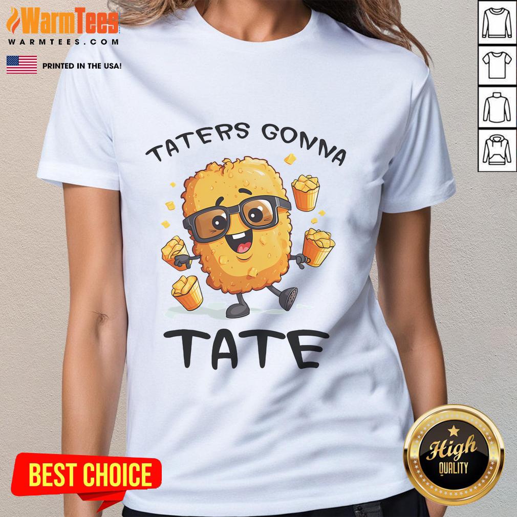 Funny Fast Food Taters Gonna Tate Potato Squad tee featuring vegetarian tater tots design for ladies.