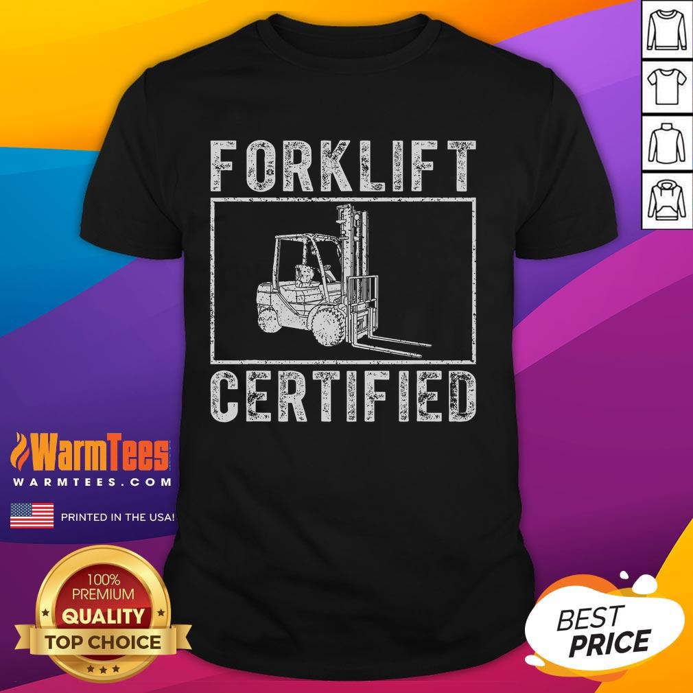 Funny Forklift Certified T-Shirt featuring humorous graphics for forklift operators and enthusiasts, perfect for casual wear.