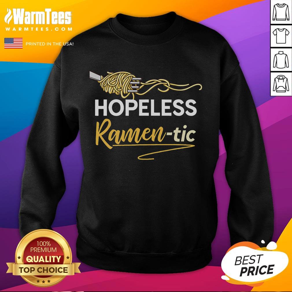 Funny Hopeless Ramentic sweatshirt featuring cute ramen noodles design inspired by Japanese anime style.