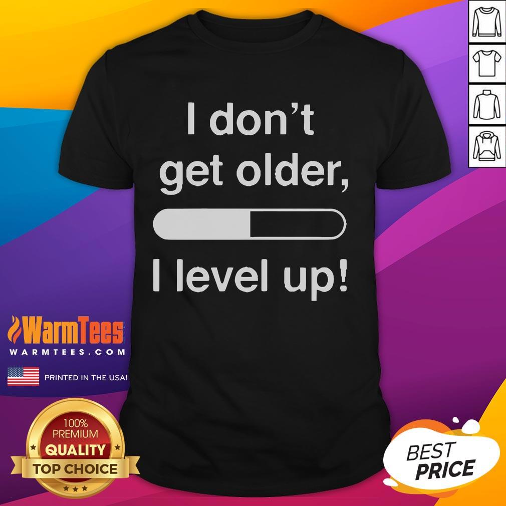 Alt Text: Funny I Don't Get Older I Level Up T-Shirt design featuring playful graphics, perfect for gamers and birthday celebrations.