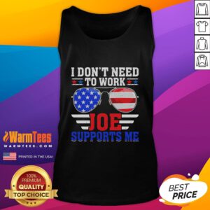 Alt Text: Funny 'I Don't Need to Work' tank top with USA flag sunglasses, perfect for political satire and casual wear.