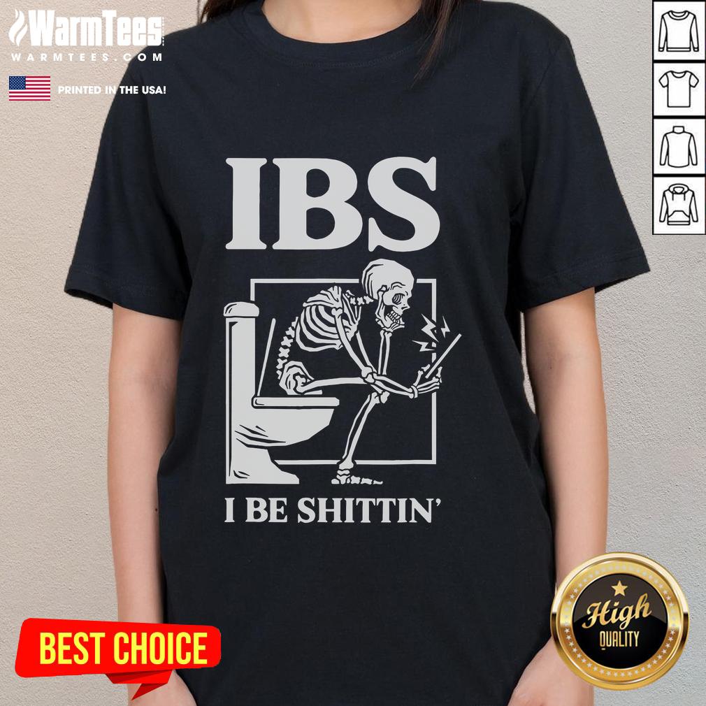 Funny IBS I Be Shittin Skeleton Ladies Tee featuring a humorous skeleton design, perfect for IBS awareness and laughs.