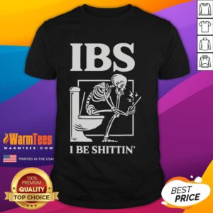 Funny IBS I Be Shittin' Skeleton T-Shirt featuring a humorous skeleton graphic, perfect for IBS awareness and laughter.