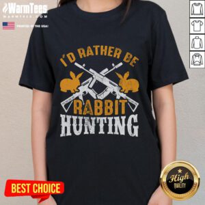 Funny I'd Be Rabbit Hunting Ladies Tee featuring a playful graphic perfect for outdoor enthusiasts and rabbit hunting fans.
