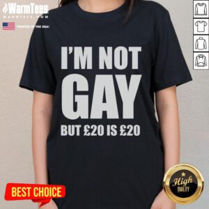 Funny I'm Not Gay But 20 Is 20 Ladies Tee - Humorous graphic t-shirt design for women celebrating wit and humor.
