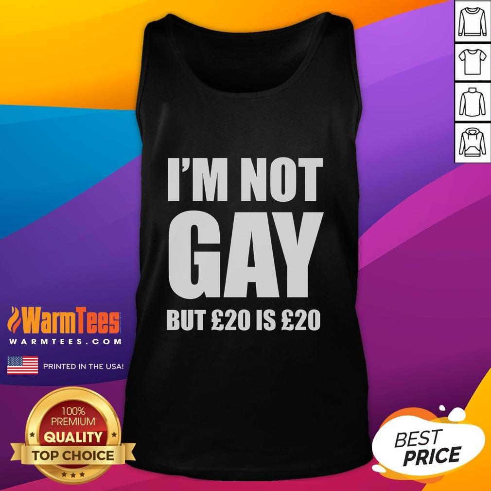 Funny 'I'm Not Gay But 20 is 20' tank top design featuring bold text, perfect for humorous summer wear.