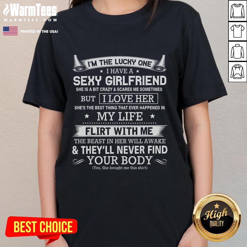 Funny 'I'm The Lucky One' ladies tee showcasing a playful design celebrating having a sexy girlfriend.