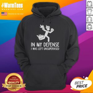 Alt Text: Funny 'In My Defense I Was Left Unsupervised' Burning Stickman Hoodie, perfect for humorous casual wear.