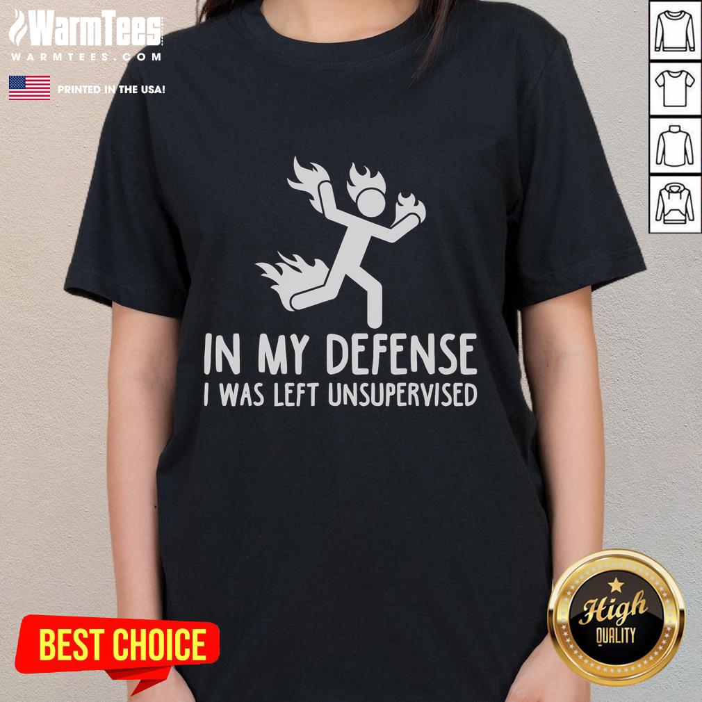Funny 'In My Defense I Was Left Unsupervised' burning stickman graphic on a ladies tee shirt, perfect for humor lovers.