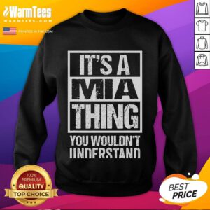 Funny It's a Mia Thing You Wouldn't Understand Sweatshirt in a cozy setting, perfect for casual wear and gifts.