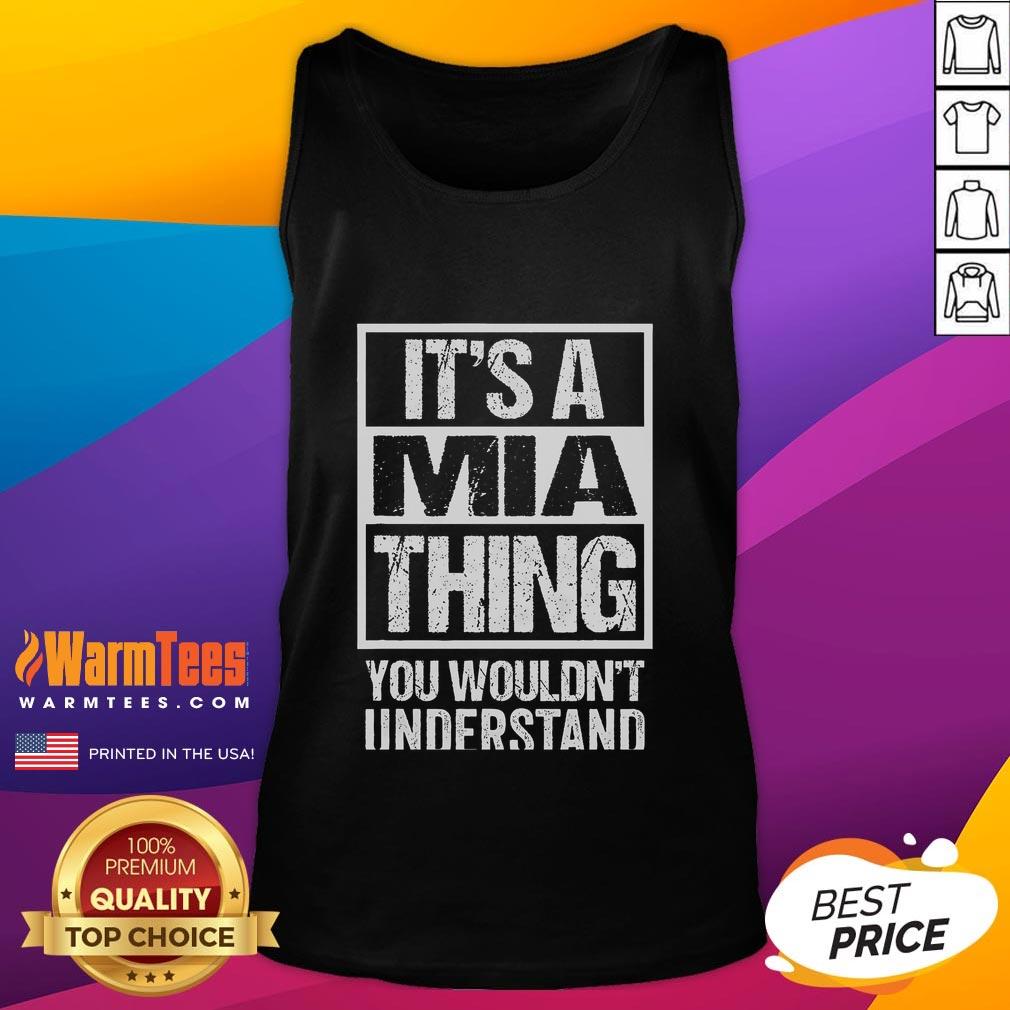 Funny 'It's a Mia Thing, You Wouldn't Understand' tank top featuring playful text on a stylish design, perfect for casual wear.