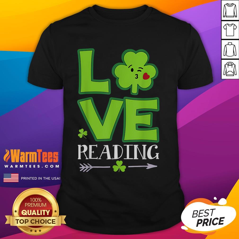Funny Love Shamrock St. Patrick's Day T-Shirt for Reading Teachers, featuring a playful design perfect for festive classrooms.