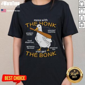 Funny mess with the Honk You Get the Bonk Goose Anatomy Ladies Tee featuring a quirky goose illustration.