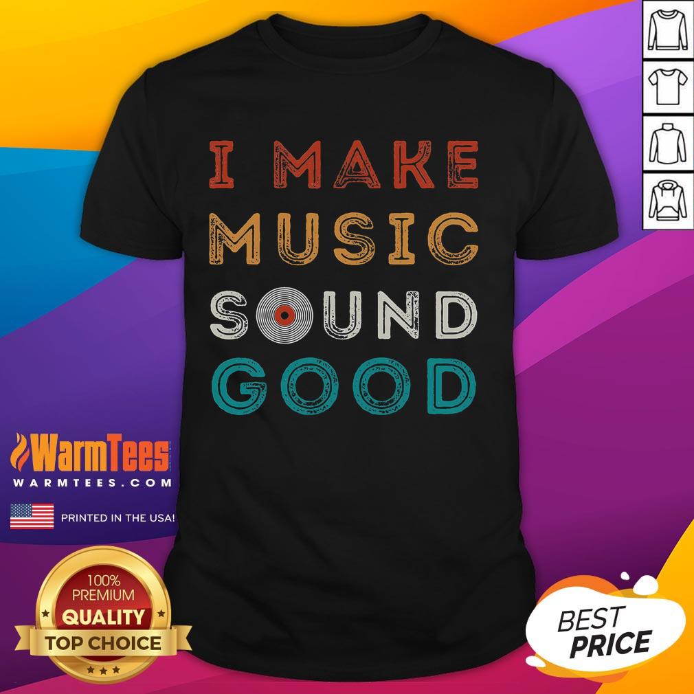 Funny Music Producer Audio Recording Engineers T-Shirt featuring a humorous design for music lovers and professionals.