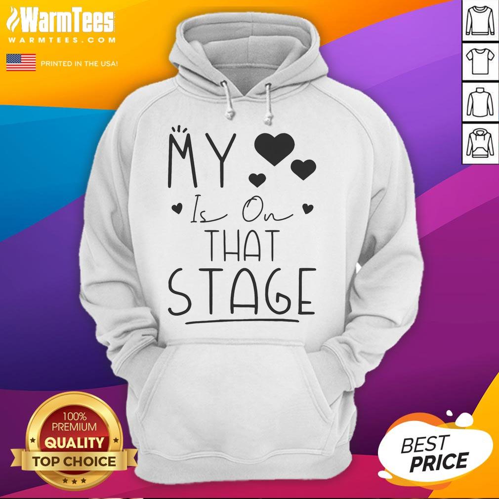 Alt Text: Funny hoodie for dance moms, featuring My Heart Is On That Stage design, perfect for ballet enthusiasts.