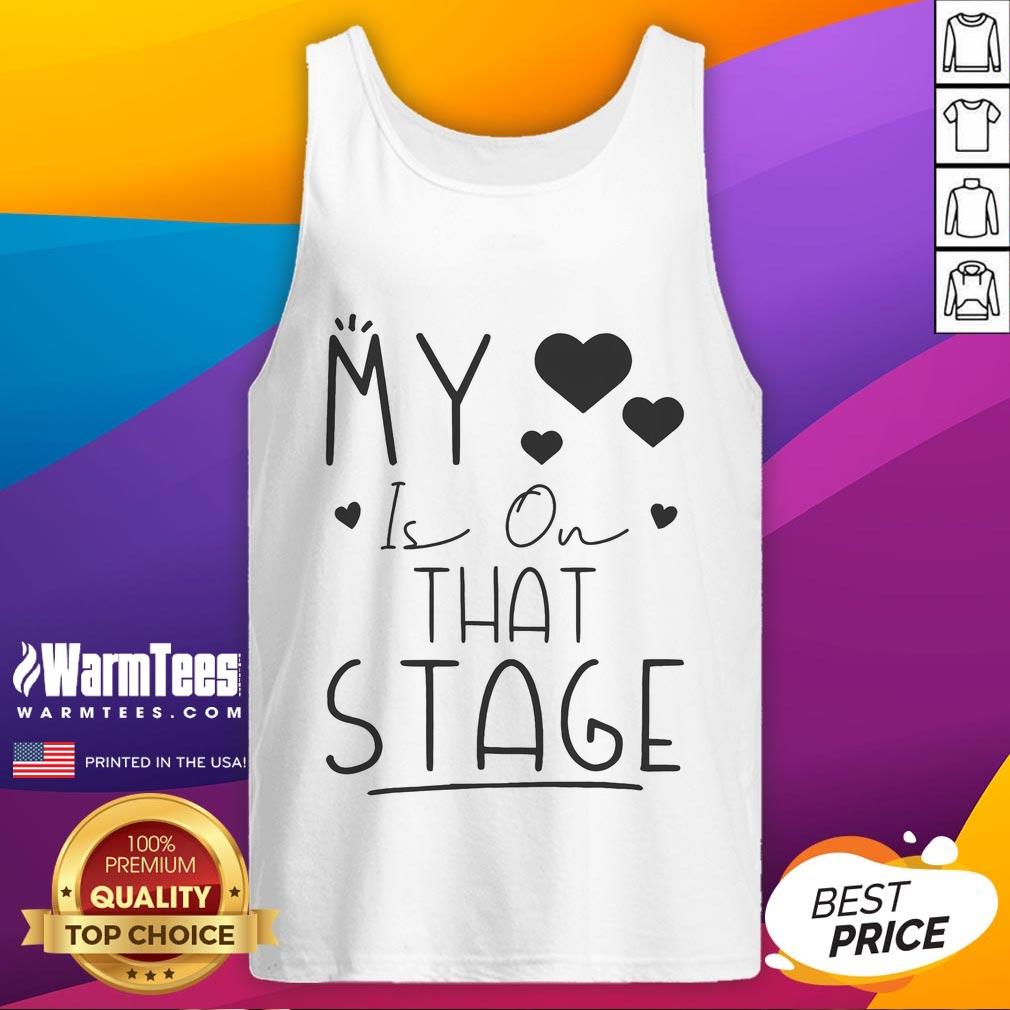 Funny ballet enthusiast tank top saying 'My Heart Is On That Stage' perfect for dance moms and ballet lovers.