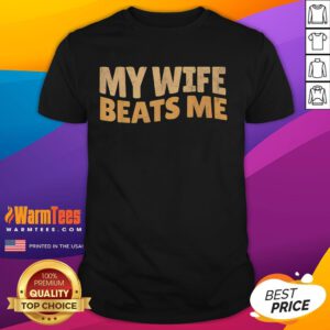 Vintage Father's Day T-shirt featuring 'Funny My Wife Beat Me' slogan for husbands, perfect gift for humor-loving dads.