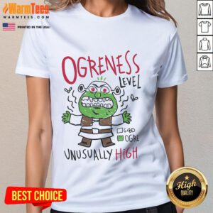 Funny Ogreness Level Unusually High V2 Ladies Tee featuring a playful design perfect for casual wear and humor lovers.
