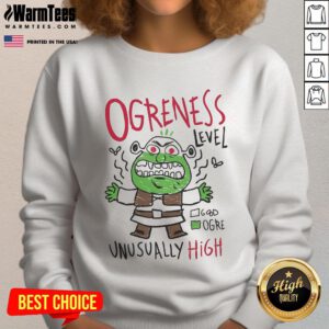 Funny Ogreness Level Unusually High V2 Sweatshirt featuring vibrant graphics and a cozy design, perfect for casual wear.