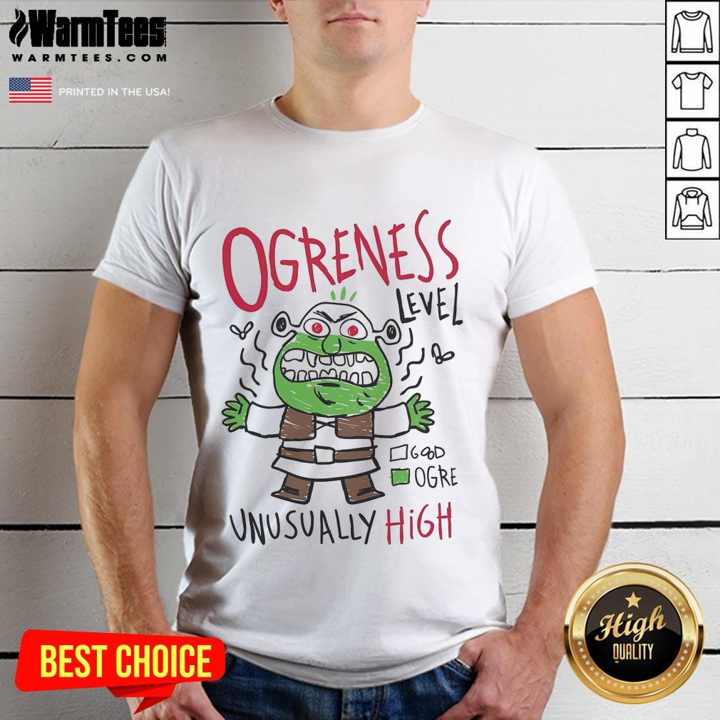 Funny Ogreness Level Unusually High V2 T-Shirt featuring a playful design perfect for humor lovers and casual wear.