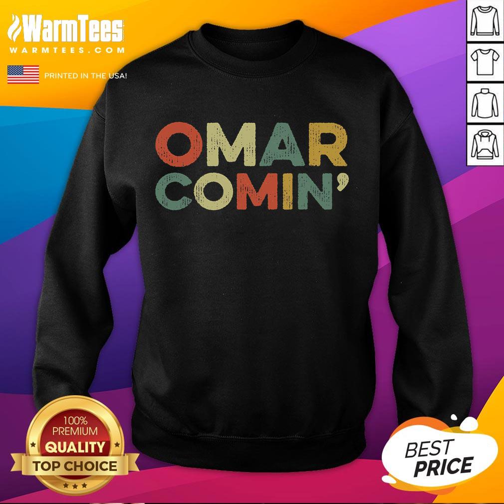 Funny Omar Comin Vintage Retro Sweatshirt featuring a humorous graphic design, perfect for casual and retro fashion lovers.
