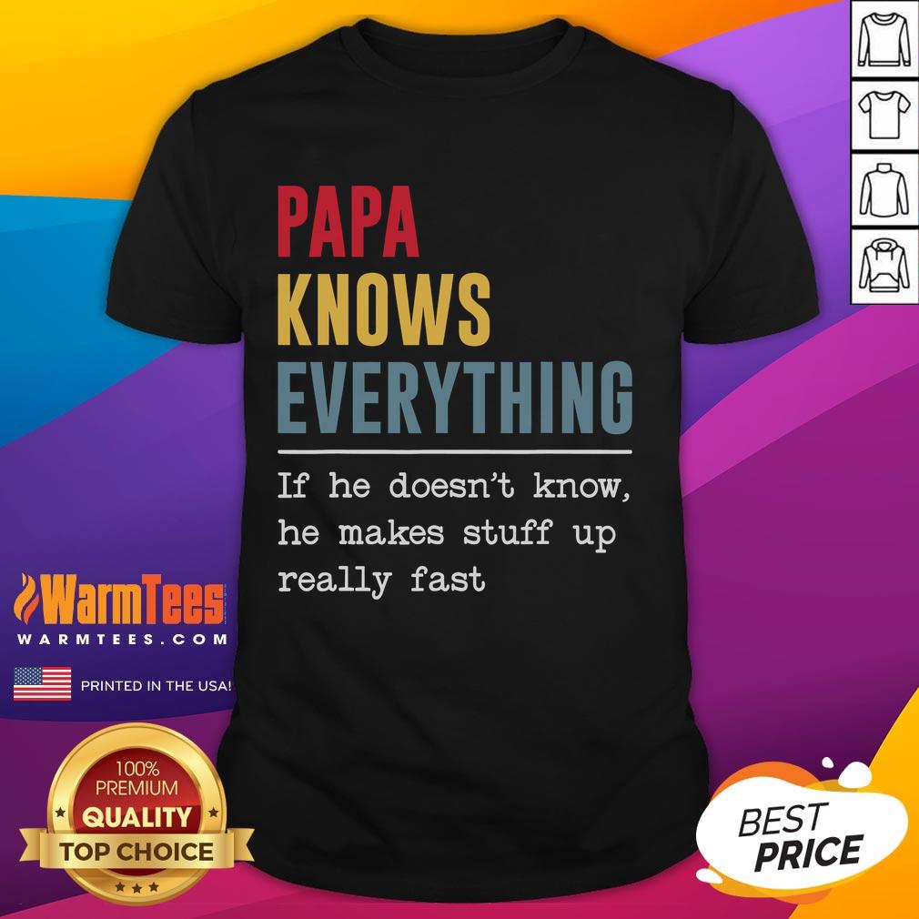 Funny Papa Knows Everything t-shirt: A humorous design showcasing a playful dad joke about quick thinking and creativity.
