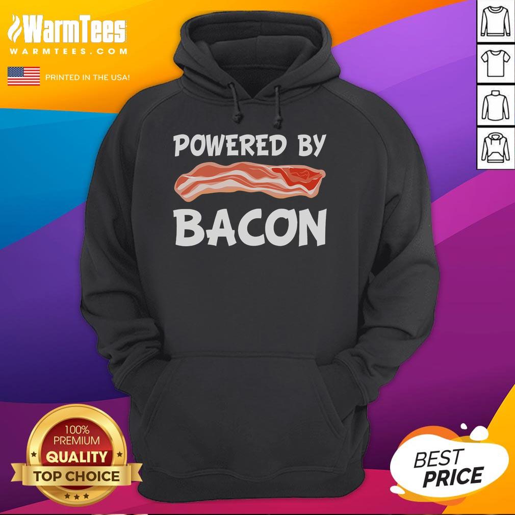 Funny Powered By Bacon hoodie for bacon lovers, featuring a humorous design perfect for meat enthusiasts.