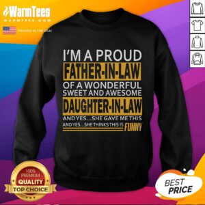 Funny Proud Father-in-Law Father's Day sweatshirt from daughter-in-law, showcasing humor and family love.