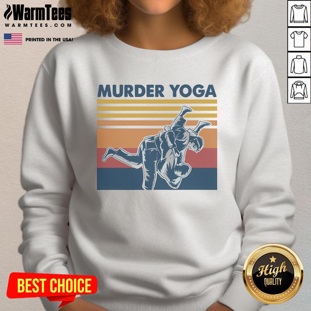 Funny retro Jiu Jitsu Murder Yoga vintage sweatshirt featuring a humorous design for martial arts enthusiasts.