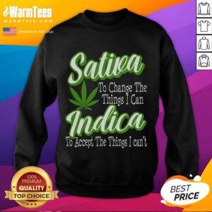Alt Text: Funny Sativa Indica Change sweatshirt for marijuana supporters, featuring a humorous cannabis design.