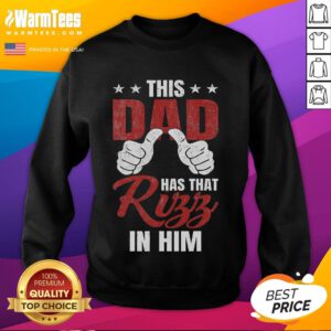 Funny dad sweatshirt featuring 'This Dad Has That Rizz' for Father's Day with a playful rizz joke design.