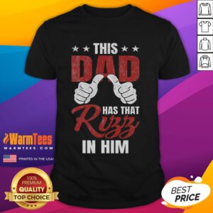 Funny 'This Dad Has That Rizz In Him' Fathers Day Rizz Joke T-Shirt design featuring playful text and vibrant colors.