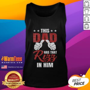 Funny dad wearing a 'This Dad Has That Rizz In Him' tank top for Father's Day, showcasing humor and style.
