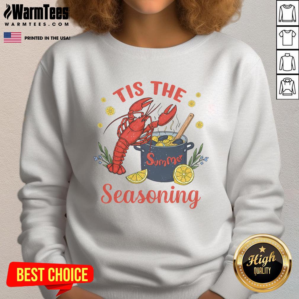 Alt Text: Funny Tis The Summer Seasoning Crawfish Sweatshirt featuring a playful design perfect for seafood lovers and summer fun.