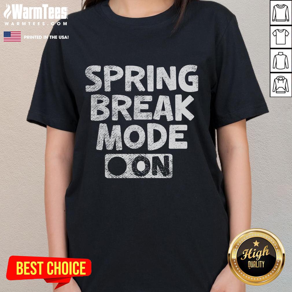 Funny vintage spring break mode on teacher ladies tee featuring a playful design perfect for educators celebrating spring.