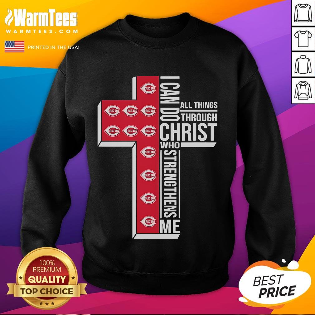 Good Cincinnati Reds sweatshirt with 'I Can Do All Things Through Christ Who Strengthens Me' design for fans.