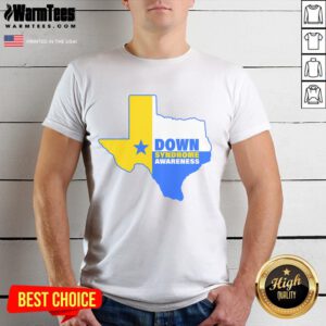Good Down Syndrome Awareness Texas State T-Shirt featuring vibrant graphics and a supportive message for Down syndrome advocacy.