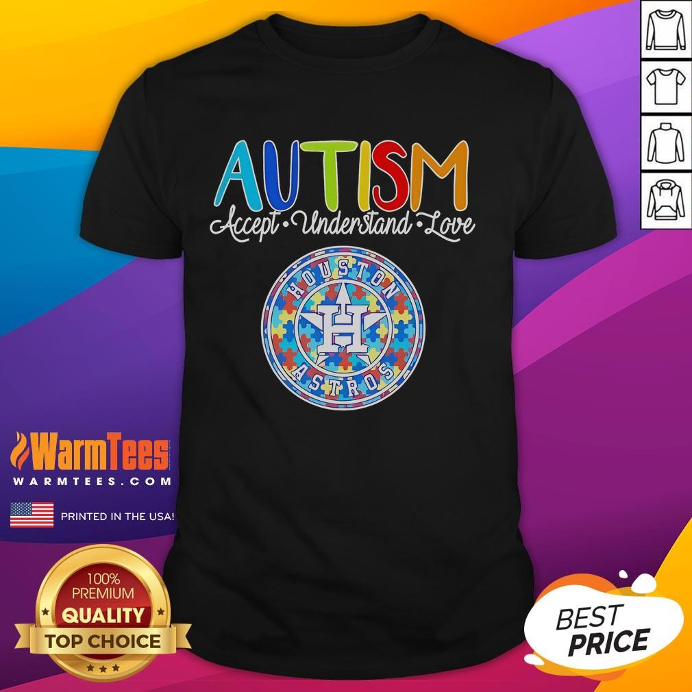 Good Houston Astros Autism Accept Understand Love T-Shirt featuring team colors and a supportive message for autism awareness.
