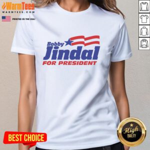 Hot Bobby Jindal For President Ladies Tee featuring bold graphics and a stylish design for women's political apparel.